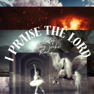 收聽Italy的I PRAISE THE LORD (Explicit)歌詞歌曲