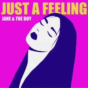 Album Just a Feeling from Jane & The Boy