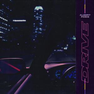 ดาวน์โหลดและฟังเพลง Drive พร้อมเนื้อเพลงจาก Albert Posis