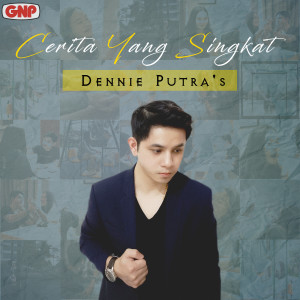 Dengarkan Cerita Yang Singkat lagu dari Dennie Putra's dengan lirik