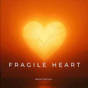 Album Fragile Heart from Meme Johnson