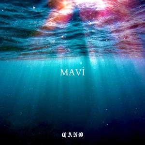 收聽Cano的MAVİ (Explicit)歌詞歌曲