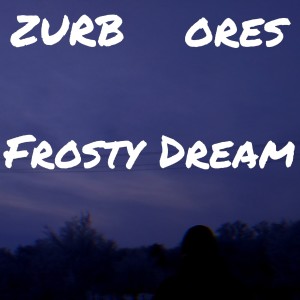 ดาวน์โหลดและฟังเพลง Frosty Dream พร้อมเนื้อเพลงจาก ZURB