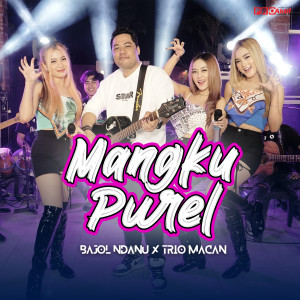 收聽Bajol Ndanu的Mangku Purel歌詞歌曲