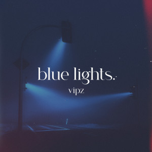 Vipz的專輯Blue Lights