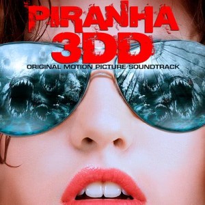 Various Artists的專輯Piranha 3DD (Original Motion Picture Soundtrack)