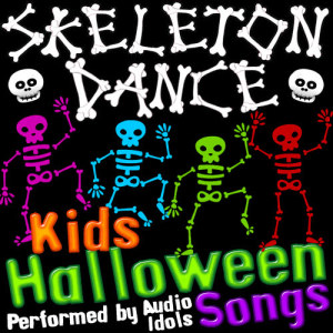 Audio Idols的專輯Skeleton Dance: Kids Halloween Songs