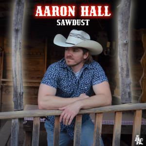 อัลบัม Sawdust ศิลปิน Aaron Hall