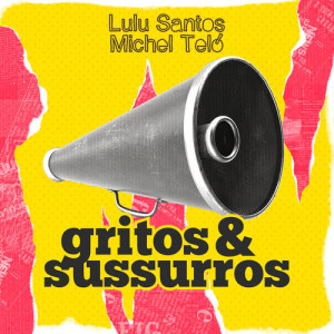 收聽Lulu Santos的Gritos & Sussurros歌詞歌曲