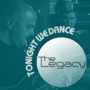 Album Tonight We Dance from The Legacy