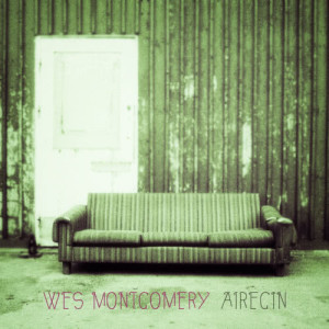 ดาวน์โหลดและฟังเพลง The End of a Love Affair พร้อมเนื้อเพลงจาก Wes Montgomery
