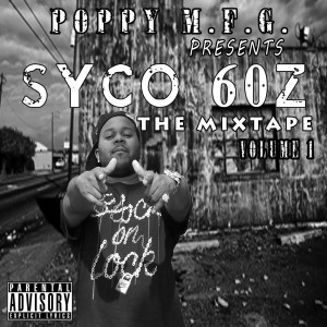 Poppy Mfg的專輯Syco 60'z the Mixtape, Vol. 1 (Explicit)