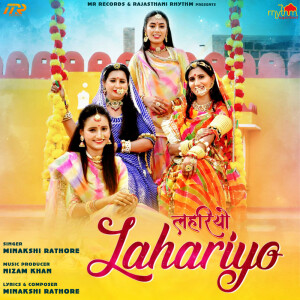 Dengarkan Lahariyo lagu dari Minakshi Rathore dengan lirik