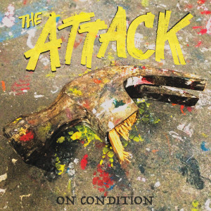 The Attack的專輯On Condition (Explicit)