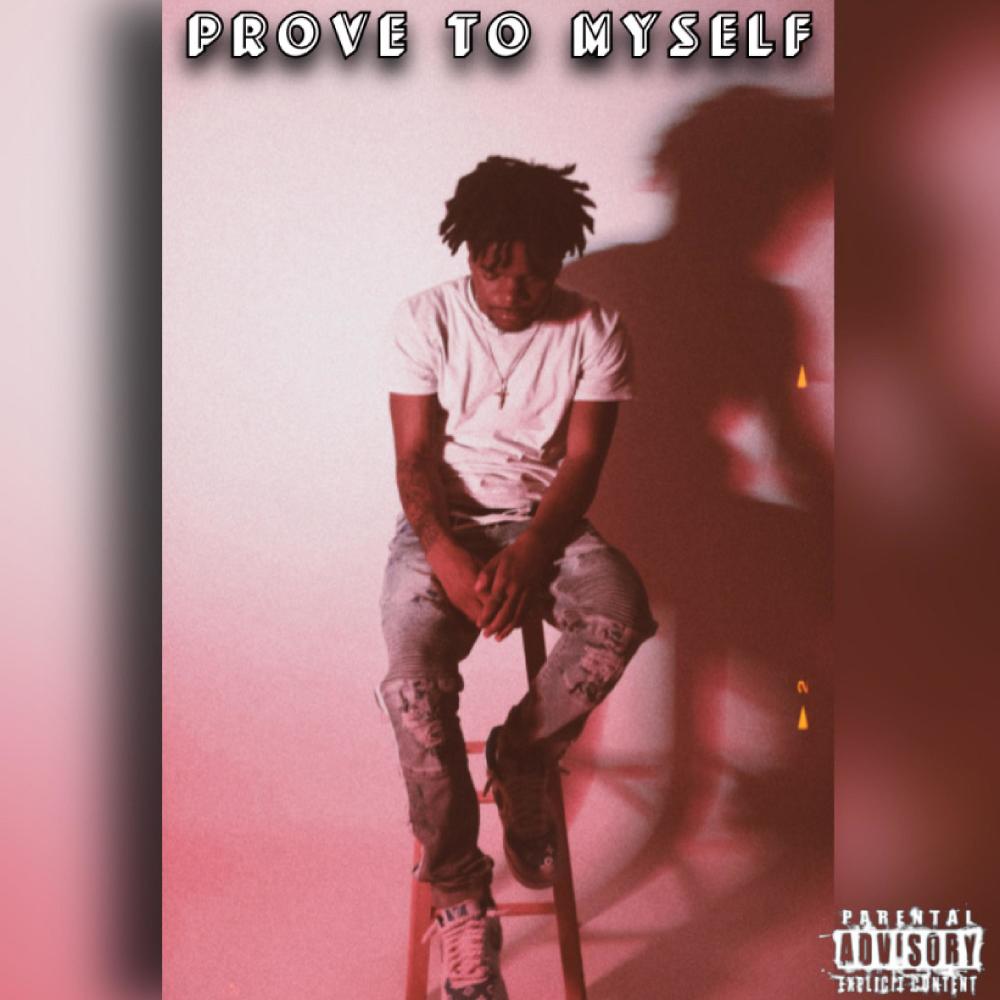 Prove To Myself (Explicit)