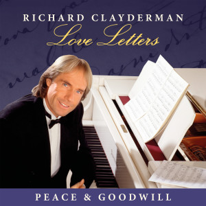 อัลบัม Love Letters: Peace & Goodwill ศิลปิน Richard Clayderman