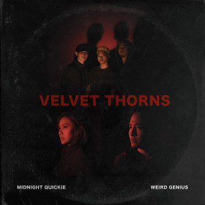 Dengarkan Velvet Thorns lagu dari Weird Genius dengan lirik