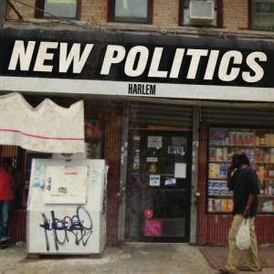 收聽New Politics的Harlem歌詞歌曲