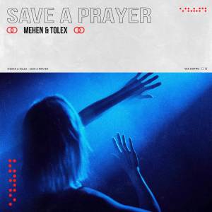收聽Mehen的Save a Prayer歌詞歌曲