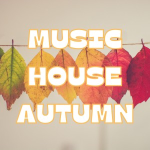 Various Artists的專輯Music House Autumn