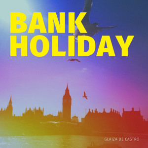 Glaiza De Castro的专辑Bank Holiday