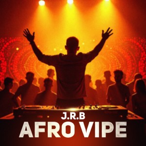 ดาวน์โหลดและฟังเพลง Afro vipe พร้อมเนื้อเพลงจาก J.R.B