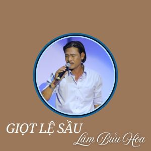 Album Giọt Lệ Sầu from Lâm Bửu Hòa