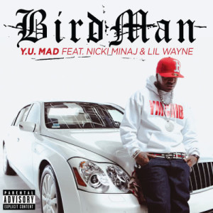 收聽Birdman的Y.U. MAD (Explicit Version)歌詞歌曲