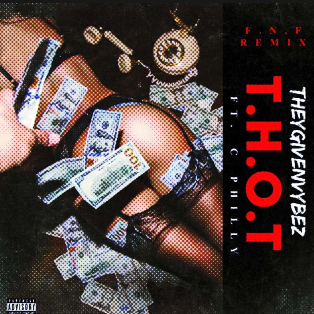 T. H. O. T. (feat. CPhilly) (Explicit)