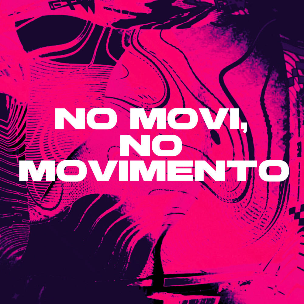 No Movi, No Movimento (Explicit)