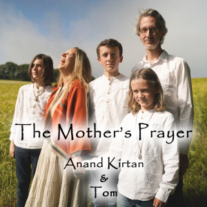 Album The Mother's Prayer from Anand Kirtan