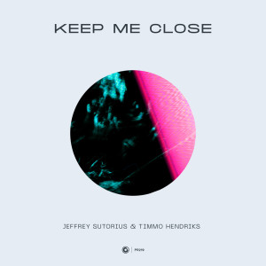 收听Jeffrey Sutorius的Keep Me Close (Extended Mix)歌词歌曲