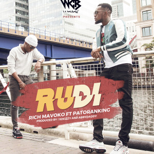 收听Rich Mavoko的Rudi (feat. Patoranking)歌词歌曲