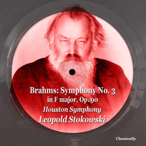 Album Brahms: Symphony No. 3 in F Major, Op. 90 from Stokowski