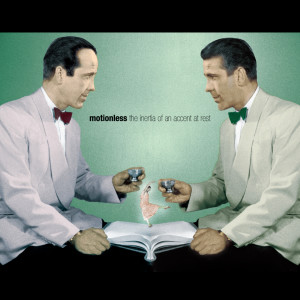Album The Inertia of an Accent at Rest (Explicit) from Motionless