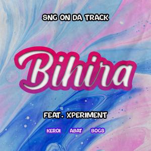 Listen to Bihira song with lyrics from SNG On Da Track