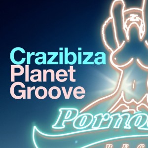 收听Crazibiza的Planet Groove歌词歌曲