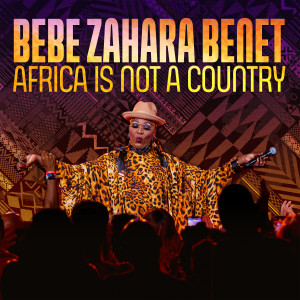 Bebe Zahara Benet的專輯Africa Is Not a Country (Explicit)