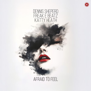 อัลบัม Afraid to Feel ศิลปิน Dennis Sheperd