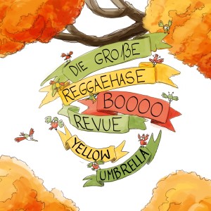 Der Reggaehase Boooo的專輯Die große Reggaehase Boooo Revue