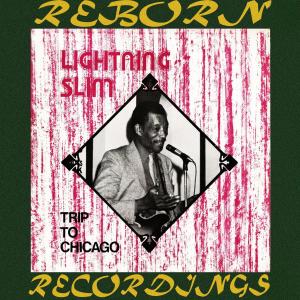 Album Trip to Chicago, the Legendary Jay Miller Sessions (Hd Remastered) from Lightnin' Slim