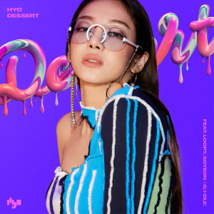 อัลบัม DESSERT (Feat. Loopy, SOYEON ((G)I-DLE)) ศิลปิน HYO