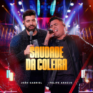 Felipe Araújo的專輯Saudade da Coleira (Ao Vivo)