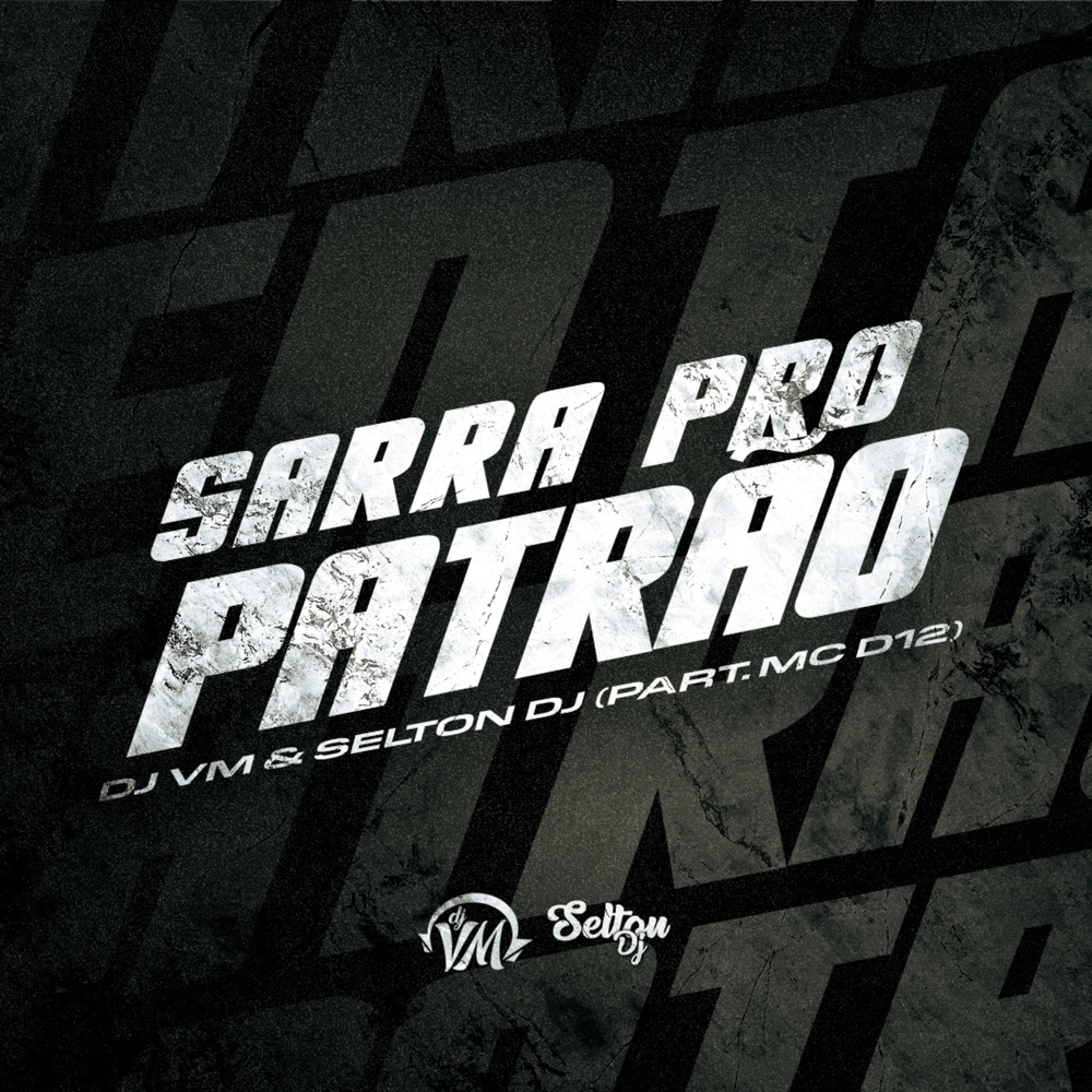 SARRA PRO PATRÃO (Explicit)