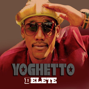 收聽Yoghetto的Delete歌詞歌曲
