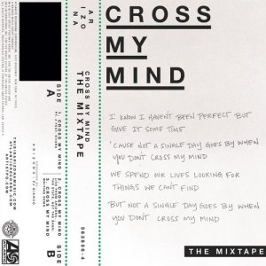 收聽A R I Z O N A的Cross My Mind, Pt. 2 (feat. Kiiara)歌詞歌曲
