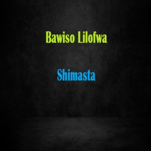 Bawiso Lilofwa dari Shimasta