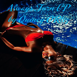 收聽Dj Quincy Ortiz的Always Turn Up歌詞歌曲
