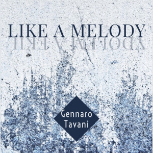 Album Like a Melody oleh Gennaro Tavani