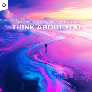 ดาวน์โหลดและฟังเพลง Think About You พร้อมเนื้อเพลงจาก DJ Thera